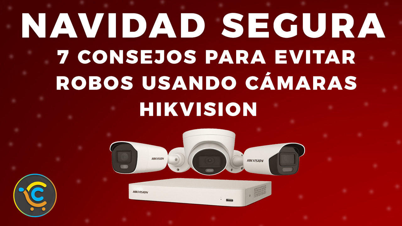 Imagen del artículo: Navidad Segura: 7 Consejos para Evitar Robos Usando Cámaras Hikvision